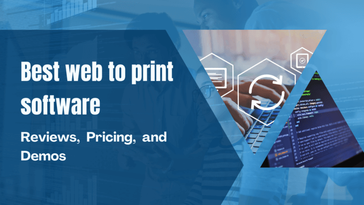 Best web to print software - Reviews, Pricing, and Demos